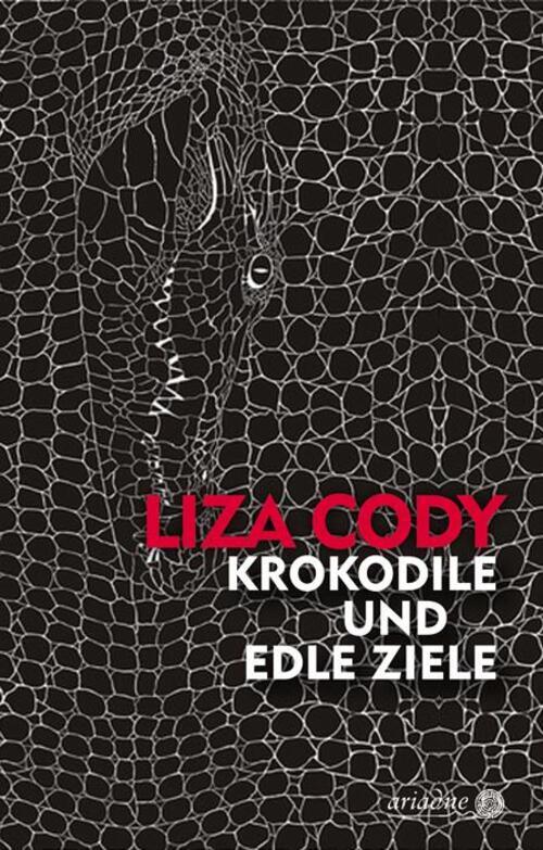 Thumbnail - Krokodile Und Edle Ziele | Liza Cody | Deutsch | Buch | Ariadne | 432