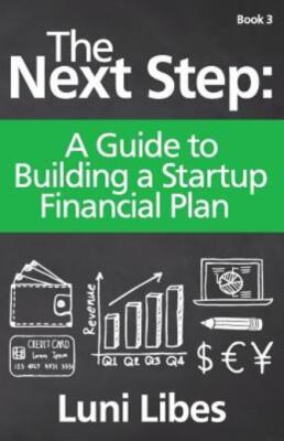The Next Step: A Guide To Building A Startup Financial Plan
