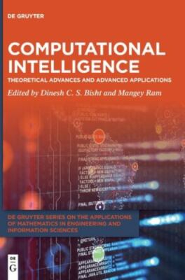 Computational Intelligence: Theoretical Advances and Advanced Applications