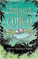 Pandora In The Congo by Albert Sanchez Pinol: New