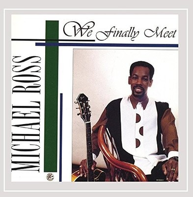 We Finally Meet -Michael Ross CD Aus Stock NEW