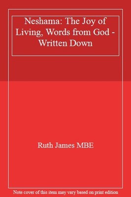 Neshama: The Joy of Living, Words from God - Written Down,Ruth J