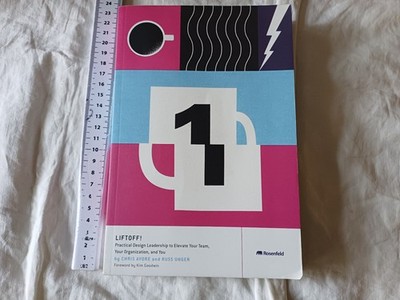 Liftoff!: Practical Design Leadership to Elevate Your Team by Avore/Unger 1st PB