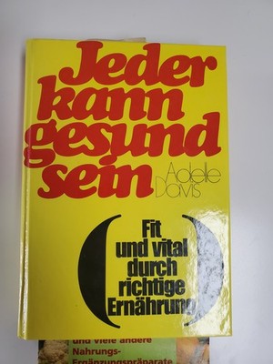 Jeder kann gesund sein Adelle Davis