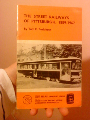 THE STREET RAILWAYS OF PITTSBURGH 1859-1967 TOM E PARKINSON PENNSYLVANIA USA VGC