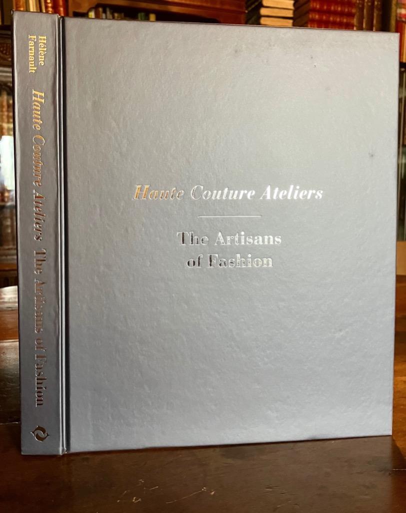 HAUTE COUTURE ATELIERS The Artisans Of Fashion HARDBACK By HELENE