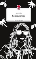 Sommermord. Life Is A Story - Story.One Sara SchüTt