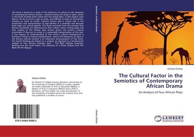 The Cultural Factor in the Semiotics of Contemporary African Drama Cheela Chilal