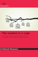 B. Fakhereh Moussavi | The Swallow In A Cage | Taschenbuch | Englisch (2023)