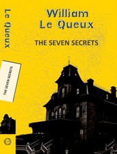 The Seven Secrets by William Le Queux (Paperback Book)