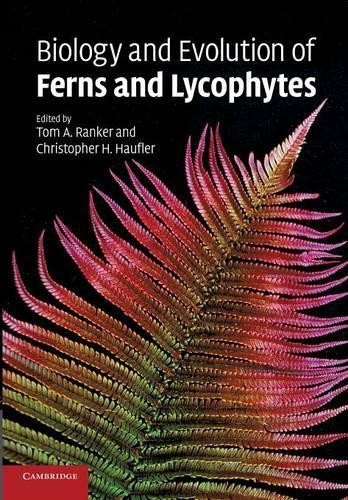 Biology and Evolution of Ferns and Lycophytes by Tom A. Ranke... - 9780521696890