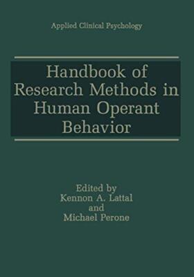 Handbook of Research Methods in Human Operant Behavior                         