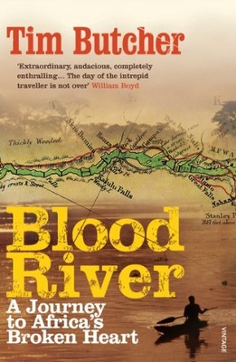 Blood River: A Journey to Africa's Broken Heart - Tim Butcher - Taschenbuch - 0099