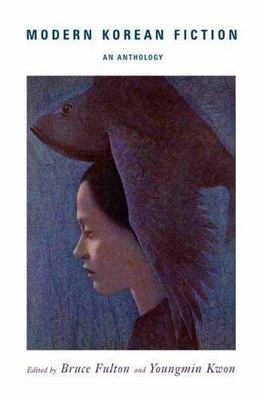 Modern Korean Fiction: An Anthology by Fulton, Bruce