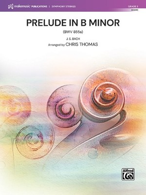 Prelude in B Minor (Taschenbuch) Makemusic Symphony Strings