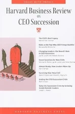 Harvard Business Review on CEO Succession Harvard Business School