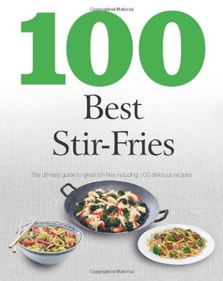 100 Best Stir-fries: The Ultma - VERY GOOD