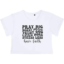 'Pray Big Worry Small Trust God Motivation' Women's Cotton Crop Tops (CO051777)