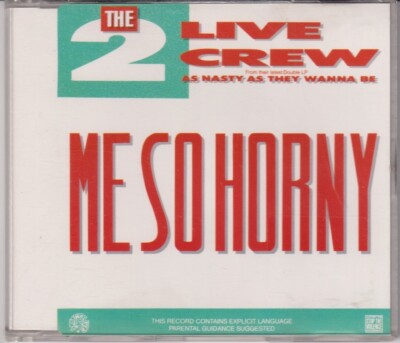 The 2 Live Crew   Me so horny - 4 Track Maxi CD 1989 Global Satellite Records