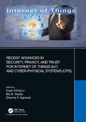 Recent Advances in Security, Privacy, and Trust for Internet of Things (IoT) and