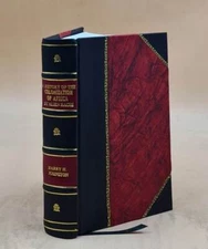 A History Of The Colonization Of Africa By Alien Races 1913 [Leather Bound]