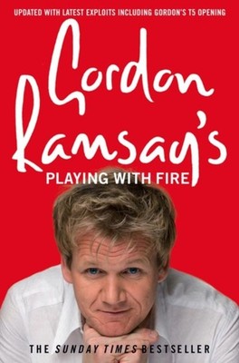 Gordon Ramsay's Playing with Fire Paperback Gordon Ramsay