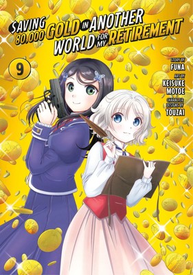 Saving 80,000 Go*d in Another World for My Retirement 9 (Manga) | Keisuke Motoe