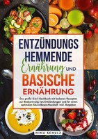 EntzüNdungshemmende ErnäHrung Und Basische ErnäHrung Nina Schulz
