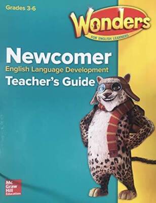 Wonders, Newcomer English Language Development Grades 3-6 - Teacher' - GOOD