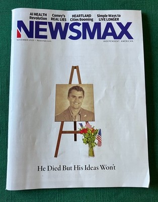 Newsmax Magazine November 2025 Charlie Kirk: He Died But His Ideas Won't