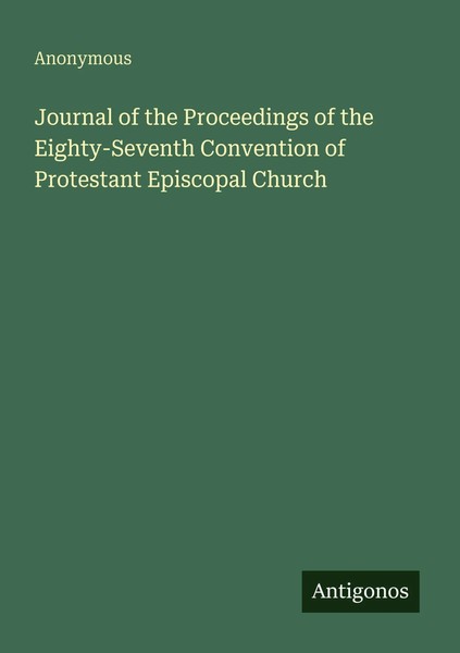 Journal Of The Proceedings Of The Eighty-Seventh Convention Of Protestant...-image