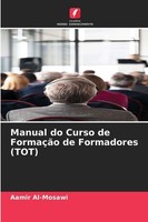 Manual Do Curso De FormaçãO De Formadores (Tot) Aamir Al-Mosawi