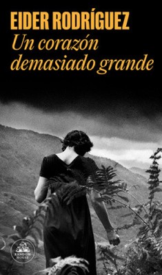 Un Corazón Demasiado Grande / Too Big a Heart [Spanisch] von Rodríguez, Eider