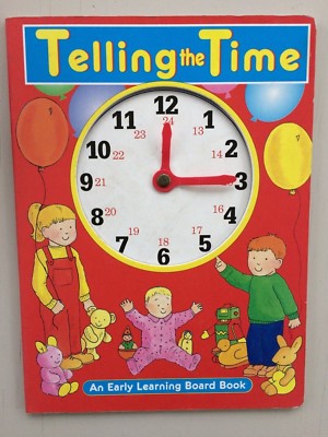 Telling the Time - An Early Learning Board Book