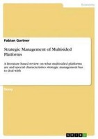 Strategic Management Of Multisided Platforms Fabian Gartner