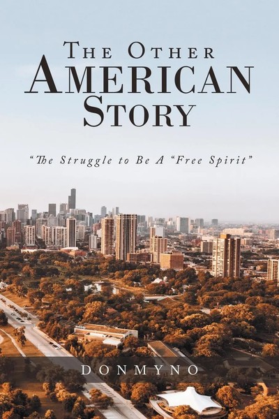 The Other American Story The Struggle To Be A Free Spirit Donmyno Taschenbuch-image