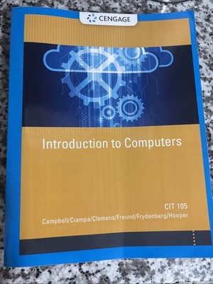 Cengage Intro to Computers CIT 105 Textbook