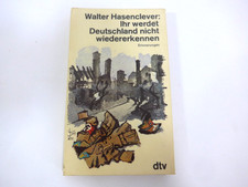 "Ihr werdet Deutschland nicht wiedererkennen!" Erinnerungen, W. Hasenclever