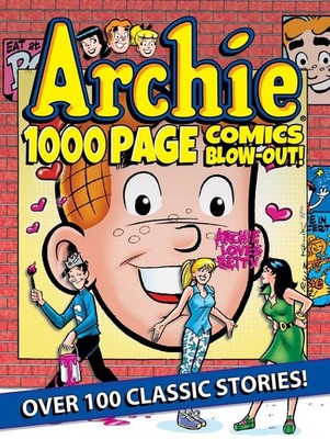 Archie 1000 Page Comics BLOW-OUT! (Archie 1000 Page Digests) - paperback Arc...