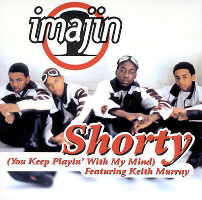 Shorty (You Keep Playin' with My Mind) [Single] by Imajin (CD, May-1998, Jive...