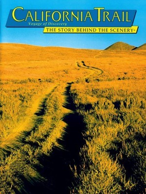 CALIFORNIA TRAIL: VOYAGE OF DISCOVERY :THE STORY BEHIND By Charles H. Mint