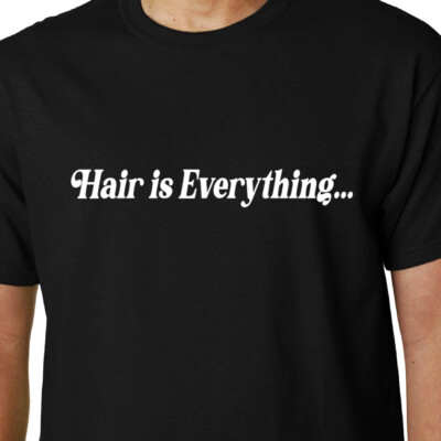 T-Shirt Hair Is Everything FLEABAG ANTHONY CLAIRE PHOEBE WALLER LUSTIG GEEK ZITAT