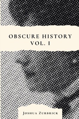 Zurbrick - Obscure History Vol. I - Neues Taschenbuch oder Softback - J555z