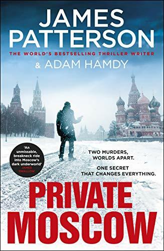 Private Moscow: (Private 15) By James Patterson, Adam Hamdy. 9781787464438