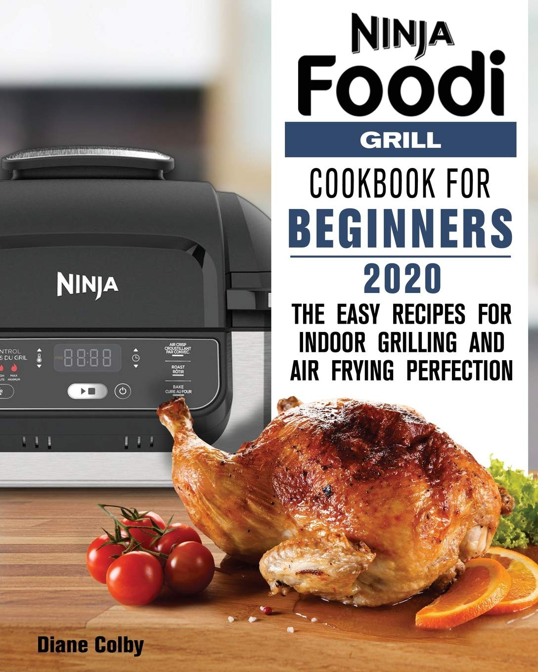 Ninja Foodi Grill Cookbook 2020 - Easy Indoor Grilling Recipes for Beginners-image