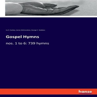 Gospel Hymnsnos. 1 to 6 739 hymns James McGranahan Paperback BoD