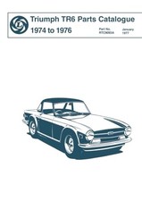 TRIUMPH TR6 1974 to 1976 Parts Catalogue Publication no. RTC9093A Triumph Par...