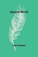Sound Mind John Haslam Taschenbuch Englisch 2024 Alpha Edition Ean 9789357967747