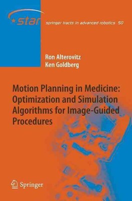 Motion Planning in Medicine: Optimization and Simulation Algorithms for Image-Gu