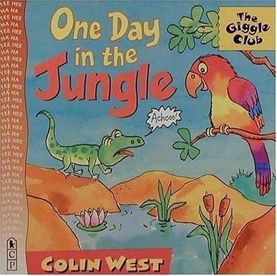 One Day in the Jungle (Giggle Club) by Colin West